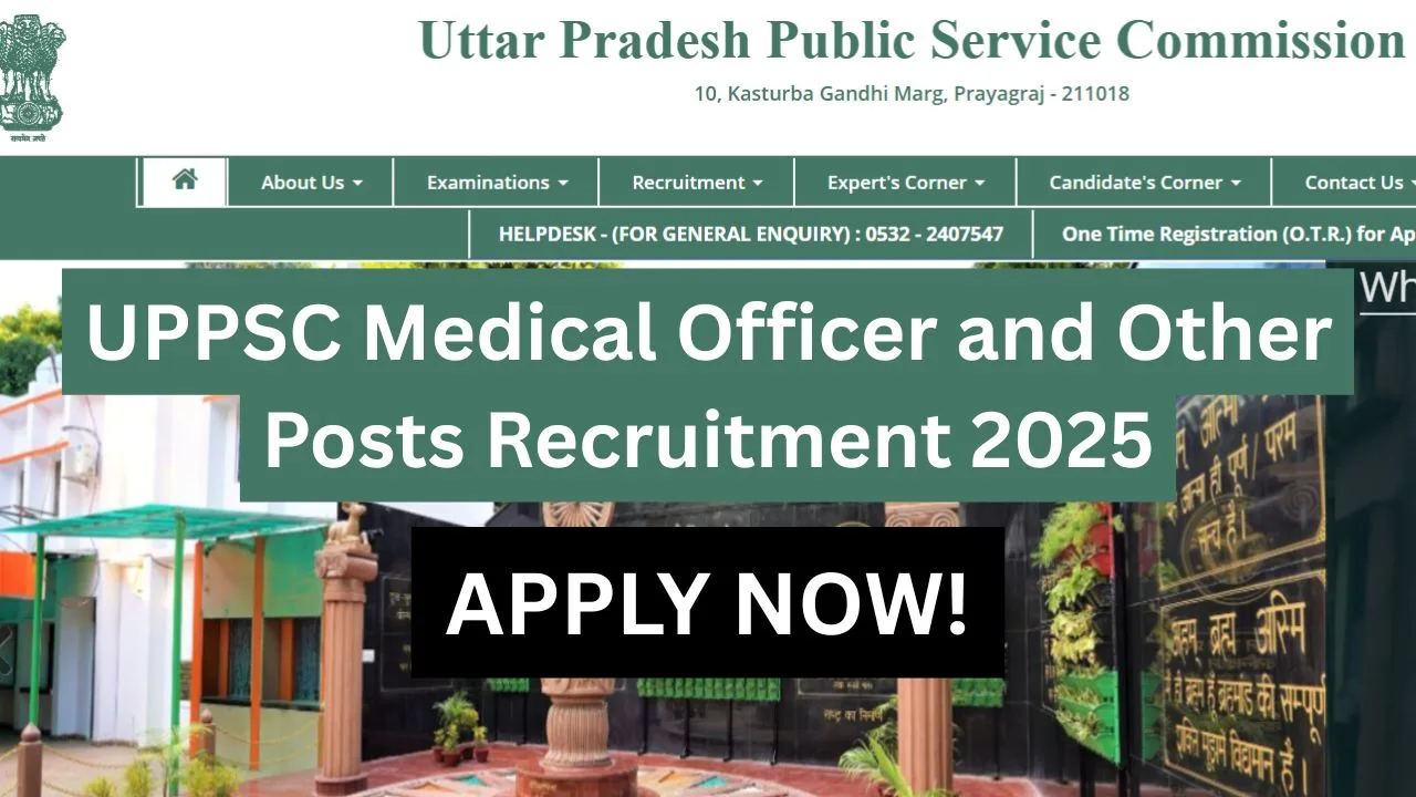 UPPSC Medical Officer and Other Posts Recruitment 2025
